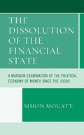 Cover: The Dissolution of the Financial State - Lexington Books