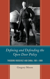 Enlarge image Cover: Defining and Defending the Open Door Policy - Lexington Books
