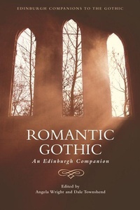 Enlarge image Cover: Romantic Gothic - Edinburgh University Press