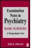 Cover: Examination Notes in Psychiatry - Basic Sciences - Hodder Arnold