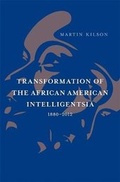 Cover: Transformation of the African American Intelligentsia, 1880-2012 - Harvard University Press