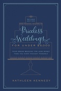 Cover: Priceless Weddings for Under $5,000 (Revised Edition) - Potter Style