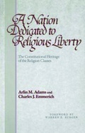 Cover: A Nation Dedicated to Religious Liberty - University of Pennsylvania Press