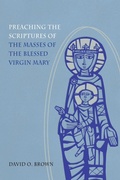 Cover: Preaching the Scriptures of the Masses of the Blessed Virgin Mary - Liturgical Press