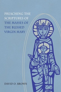 Enlarge image Cover: Preaching the Scriptures of the Masses of the Blessed Virgin Mary - Liturgical Press