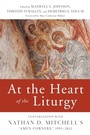 Cover: At the Heart of the Liturgy - Liturgical Press