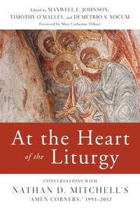 Enlarge image Cover: At the Heart of the Liturgy - Liturgical Press