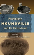 Cover: Rethinking Moundville and Its Hinterland - University Press of Florida
