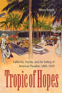 Enlarge image Cover: Tropic of Hopes - University Press of Florida