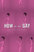 Cover: How To Be Gay - The Belknap Press