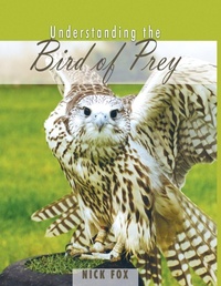 Enlarge image Cover: Understanding the Bird of Prey - Hancock House Publishers Ltd ,Canada