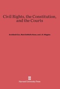 Cover: Civil Rights, the Constitution, and the Courts - Harvard University Press