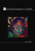 Cover: Classical Electromagnetism in a Nutshell - Princeton University Press