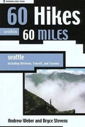 Cover: 60 Hikes Within 60 Miles: Seattle - Menasha Ridge Press Inc.
