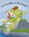 Cover: Don't Dribble on the Dragon - PTC Publishing