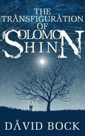 Cover: The Transfiguration of Solomon Shinn - Wonder Owl Publishing