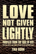 Cover: Love Not Given Lightly - Threel Media