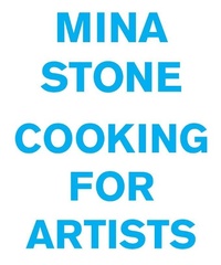 Abbildung von: Mina Stone: Cooking for Artists - Kiito-San, LLC