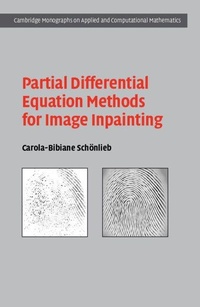 Enlarge image Cover: Partial Differential Equation Methods for Image Inpainting - Cambridge University Press