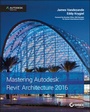 Cover: Mastering Autodesk Revit Architecture 2016 - Sybex Inc.,U.S.