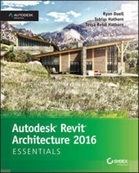 Abbildung von: Autodesk Revit Architecture 2016 Essentials - Sybex Inc.,U.S.