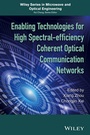 Cover: Enabling Technologies for High Spectral-efficiency Coherent Optical Communication Networks - Wiley