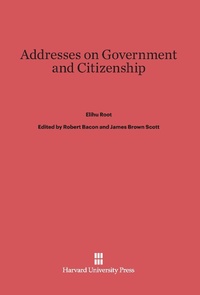 Enlarge image Cover: Addresses on Government and Citizenship - Harvard University Press