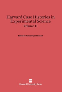 Enlarge image Cover: Harvard Case Histories in Experimental Science, Volume II - Harvard University Press