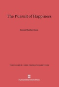 Cover: The Pursuit of Happiness - Harvard University Press