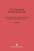 Cover: The Passing of the European Age - Harvard University Press
