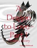 Cover: A Dragon to Love -Part I:  Astini's Story - Lulu.com