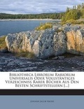 Cover: Bibliotheca Librorum Rariorum Universalis Oder Vollstantiges Verzeichniss Rarer Bucher Aus Den Besten Schriftstellern [...] - Nabu Press