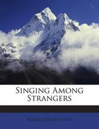 Enlarge image Cover: Singing Among Strangers - Nabu Press
