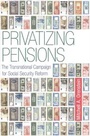 Cover: Privatizing Pensions - Princeton University Press