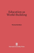 Cover: Education as World Building - Harvard University Press