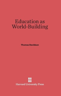 Enlarge image Cover: Education as World Building - Harvard University Press