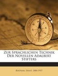 Cover: Zur Sprachlichen Technik Der Novellen Adalbert Stifters - Nabu Press