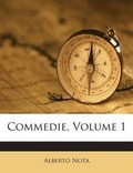 Cover: Commedie, Volume 1 - Nabu Press