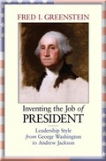 Cover: Inventing the Job of President - Princeton University Press