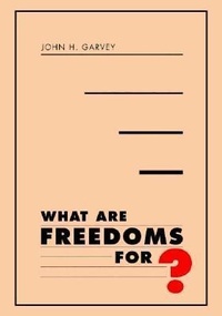 Enlarge image Cover: What are Freedoms for? - Harvard University Press