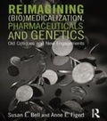 Cover: Reimagining (Bio)Medicalization, Pharmaceuticals and Genetics - Routledge
