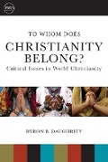 Cover: To Whom Does Christianity Belong? - Fortress Press,U.S.