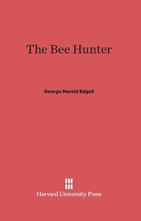 Abbildung von: The Bee Hunter - Harvard University Press