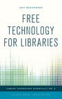Cover: Free Technology for Libraries - Rowman & Littlefield Publishers