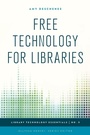 Cover: Free Technology for Libraries - Rowman & Littlefield Publishers