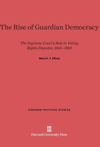 Enlarge image Cover: The Rise of Guardian Democracy - Harvard University Press