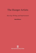 Cover: The Hunger Artists - Harvard University Press