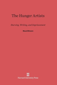 Enlarge image Cover: The Hunger Artists - Harvard University Press
