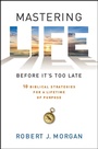 Cover: Mastering Life Before it's Too Late - Howard Books