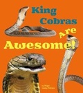 Cover: King Cobras Are Awesome! - Raintree